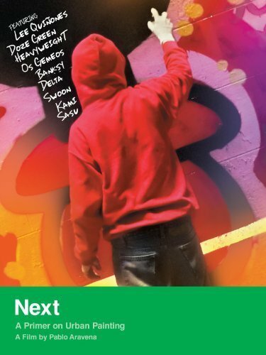 Обложка (Постер) Next: A Primer on Urban Painting (2005) HDRip