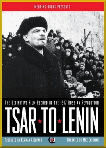 Обложка (Постер) От царя к Ленину / Tsar to Lenin (1937) SATRip