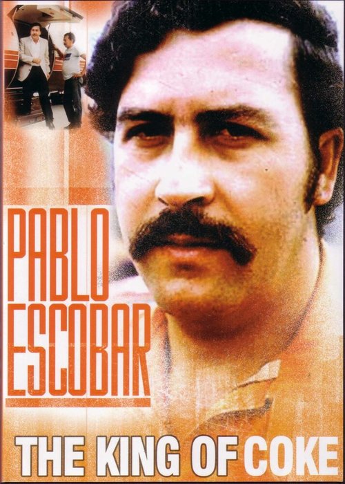 Обложка (Постер) Пабло Эскобар: Кокаиновый король / Pablo Escobar: King of Cocaine (1998) HDRip