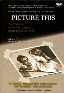 Обложка (Постер) Picture This: The Times of Peter Bogdanovich in Archer City, Texas (1991) HDRip