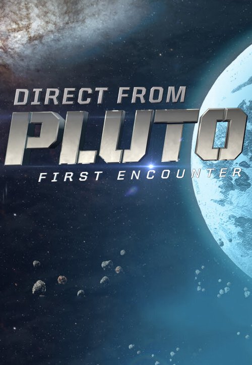 Обложка (Постер) Плутон: Первая встреча / Direct from Pluto: First Encounter (2015) HDRip Обложка (Постер) Плутон: Первая встреча / Direct from Pluto: First Encounter (2015) HDRip