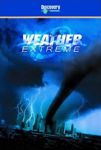Обложка (Постер) Погодные катаклизмы: Торнадо / Weather Extreme: Tornado (2002) Обложка (Постер) Погодные катаклизмы: Торнадо / Weather Extreme: Tornado (2002)