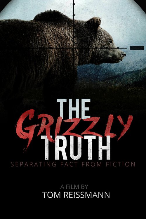 Обложка (Постер) Правда о гризли / The Grizzly Truth (2017) HDRip