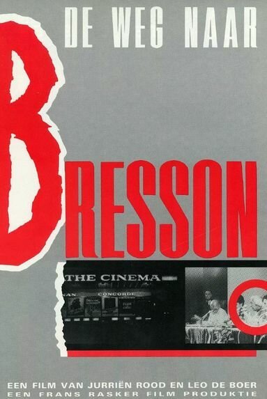 Обложка (Постер) Путь к Брессону / De weg naar Bresson (1984) SATRip Обложка (Постер) Путь к Брессону / De weg naar Bresson (1984) SATRip