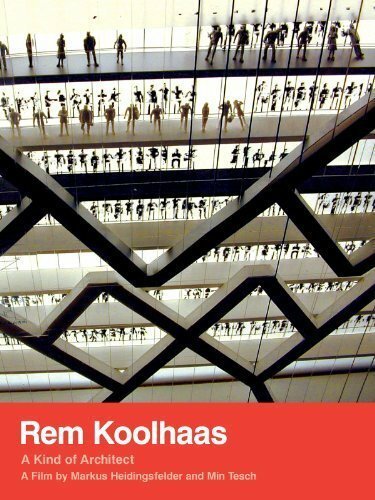 Обложка (Постер) Rem Koolhaas: A Kind of Architect (2008) HDRip