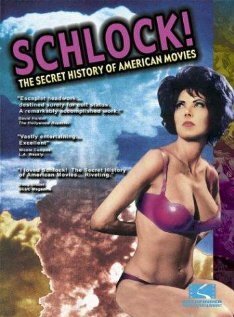 Обложка (Постер) Schlock! The Secret History of American Movies (2001) HDRip