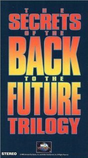 Обложка (Постер) Секреты трилогии «Назад в будущее» / The Secrets of the Back to the Future Trilogy (1990) HDRip