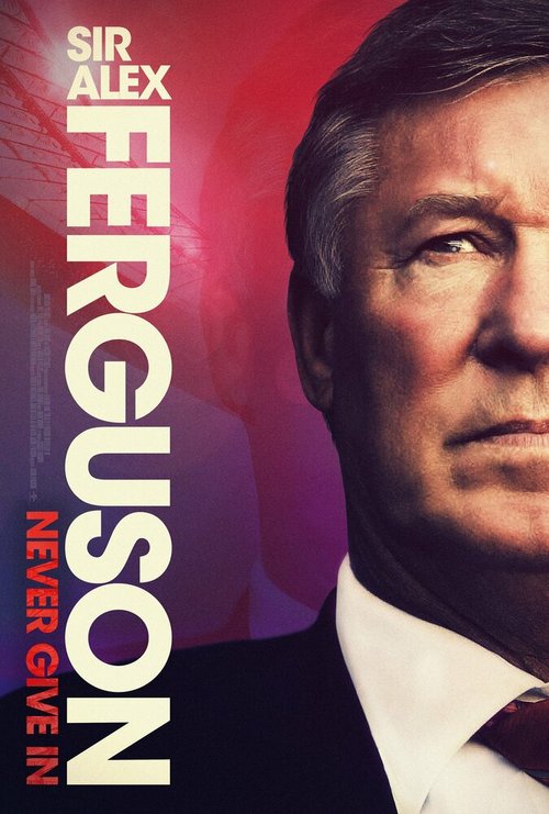 Обложка (Постер) Сэр Алекс Фергюсон: Никогда не сдавайся / Sir Alex Ferguson: Never Give In (2021) HDRip Обложка (Постер) Сэр Алекс Фергюсон: Никогда не сдавайся / Sir Alex Ferguson: Never Give In (2021) HDRip
