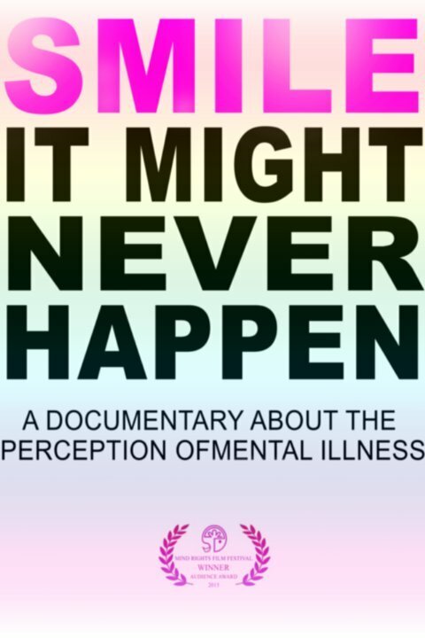 Обложка (Постер) SMILE: A Short Documentary About the Perception of Mental Illness (2014) HDRip Обложка (Постер) SMILE: A Short Documentary About the Perception of Mental Illness (2014) HDRip