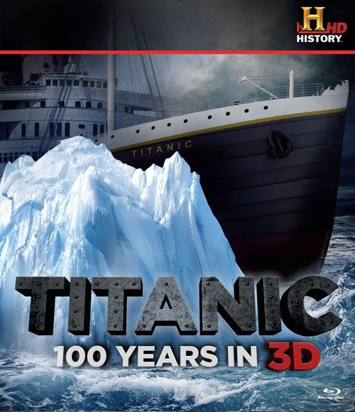 Обложка (Постер) Titanic: 100 Years in 3D (2012) HDRip Обложка (Постер) Titanic: 100 Years in 3D (2012) HDRip