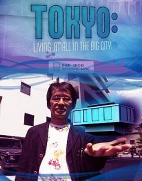 Обложка (Постер) Токио: Теснота в большом городе / Tokyo: Living Small in the Big City (2008) HDRip Обложка (Постер) Токио: Теснота в большом городе / Tokyo: Living Small in the Big City (2008) HDRip