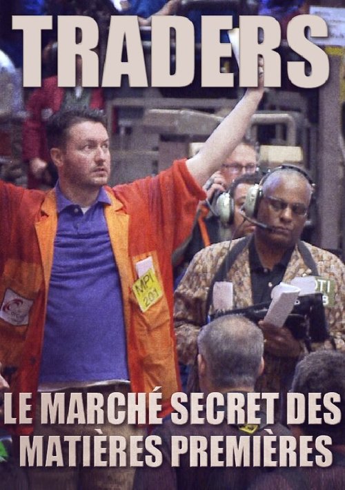 Обложка (Постер) Traders: le marché secret des matières premières (2014) HDRip Обложка (Постер) Traders: le marché secret des matières premières (2014) HDRip