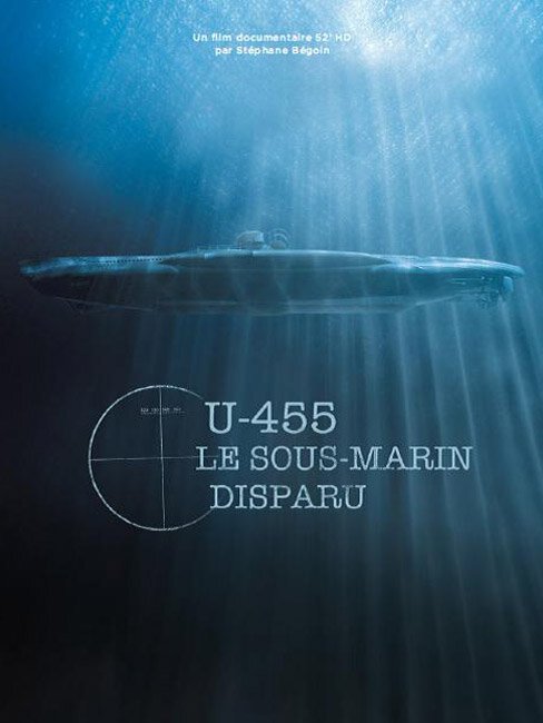 Обложка (Постер) U-455. Тайна пропавшей субмарины / U-455, le sous-marin disparu (2013) Обложка (Постер) U-455. Тайна пропавшей субмарины / U-455, le sous-marin disparu (2013)