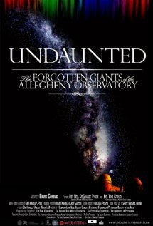 Обложка (Постер) Undaunted: The Forgotten Giants of the Allegheny Observatory (2012) HDRip Обложка (Постер) Undaunted: The Forgotten Giants of the Allegheny Observatory (2012) HDRip
