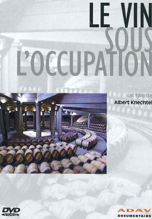 Обложка (Постер) Винная война / Le vin sous l'occupation (2004) HDRip Обложка (Постер) Винная война / Le vin sous l'occupation (2004) HDRip