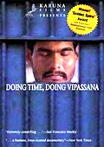 Обложка (Постер) Випассана в индийских тюрьмах / Doing Time, Doing Vipassana (1997) HDRip