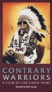 Обложка (Постер) Воины-противоположности: Племя Ворона / Contrary Warriors: A Film of the Crow Tribe (1985) SATRip
