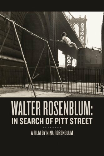 Обложка (Постер) Walter Rosenblum: In Search of Pitt Street (1999) HDRip