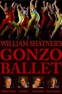 Обложка (Постер) William Shatner's Gonzo Ballet (2009) HDRip Обложка (Постер) William Shatner's Gonzo Ballet (2009) HDRip