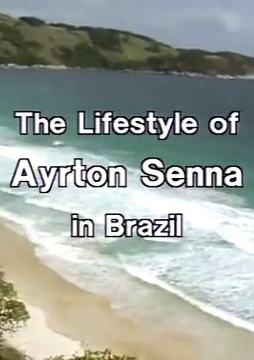 Обложка (Постер) Жизнь Айртона Сенны в Бразилии / Ayrton Senna Lifestyle in Brazil (1992) HDRip