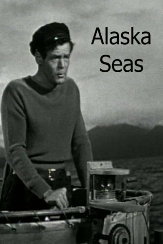 Обложка (Постер) Alaska Seas (1954) SATRip Обложка (Постер) Alaska Seas (1954) SATRip
