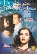Обложка (Постер) Algo flota sobre el agua (1948) SATRip Обложка (Постер) Algo flota sobre el agua (1948) SATRip