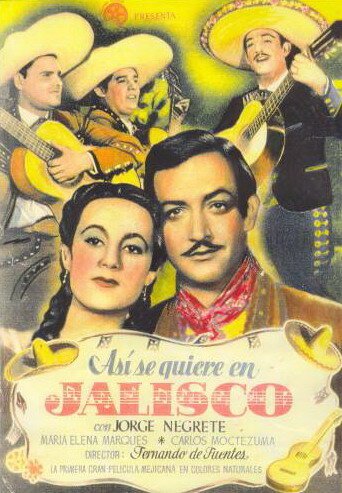 Обложка (Постер) ¡Así se quiere en Jalisco! (1942) SATRip Обложка (Постер) ¡Así se quiere en Jalisco! (1942) SATRip