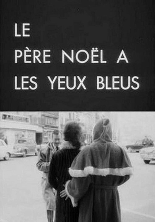 Обложка (Постер) Дед Мороз с голубыми глазами / Le père Noël a les yeux bleus (1967) SATRip Обложка (Постер) Дед Мороз с голубыми глазами / Le père Noël a les yeux bleus (1967) SATRip