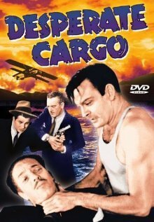 Обложка (Постер) Desperate Cargo (1941) SATRip