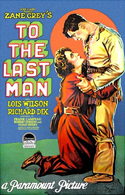 Обложка (Постер) До последнего человека / To the Last Man (1923) SATRip