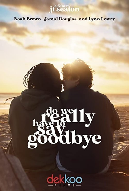 Обложка (Постер) Do We Really Have to Say Goodbye (2020) Обложка (Постер) Do We Really Have to Say Goodbye (2020)