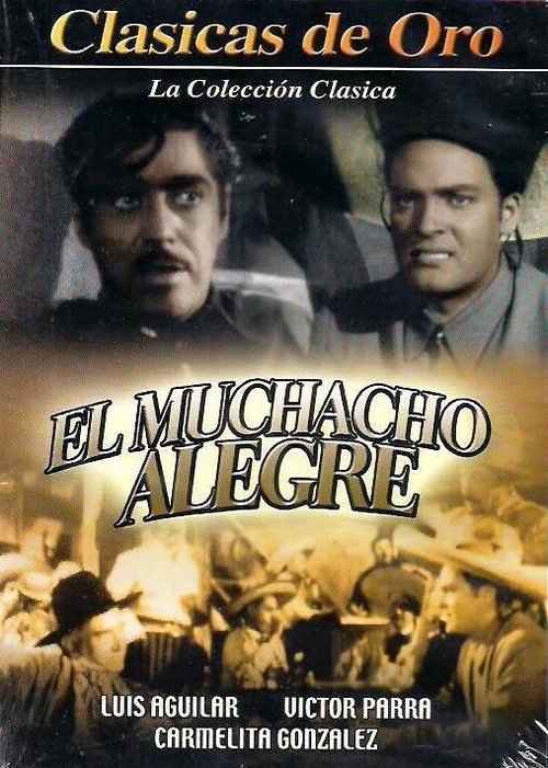 Обложка (Постер) El muchacho alegre (1948) SATRip Обложка (Постер) El muchacho alegre (1948) SATRip