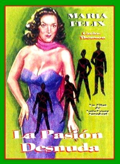 Обложка (Постер) Голая страсть / La pasión desnuda (1953) SATRip Обложка (Постер) Голая страсть / La pasión desnuda (1953) SATRip