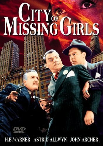 Обложка (Постер) Город пропавших девочек / City of Missing Girls (1941) SATRip Обложка (Постер) Город пропавших девочек / City of Missing Girls (1941) SATRip