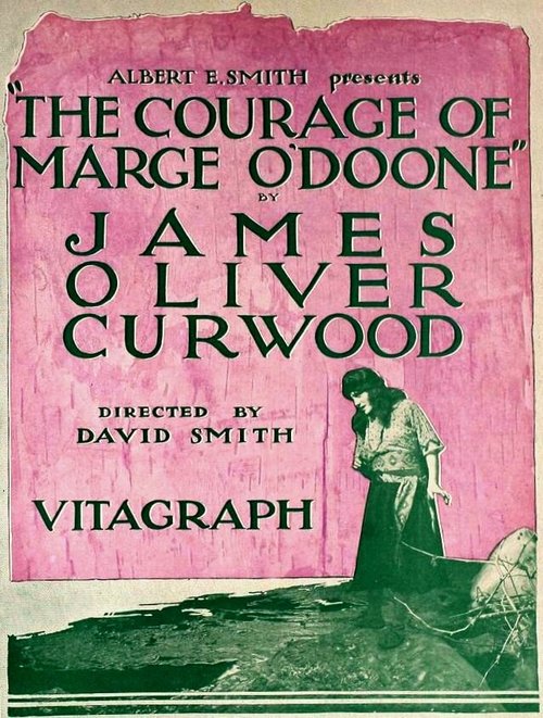 Обложка (Постер) Храбрость Мардж О`Дун / The Courage of Marge O'Doone (1920) SATRip