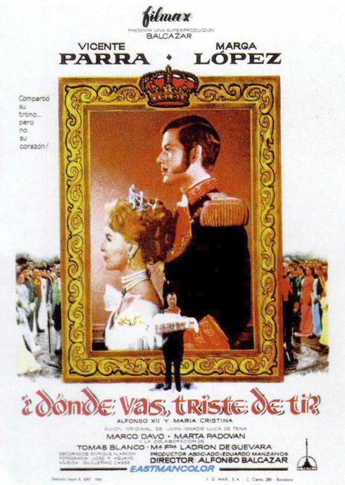 Обложка (Постер) Куда идёшь ты, печалясь? / Alfonso XII y María Cristina: ¿Dónde vas triste de ti? (1960) SATRip Обложка (Постер) Куда идёшь ты, печалясь? / Alfonso XII y María Cristina: ¿Dónde vas triste de ti? (1960) SATRip