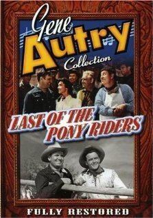 Обложка (Постер) Last of the Pony Riders (1953) SATRip Обложка (Постер) Last of the Pony Riders (1953) SATRip