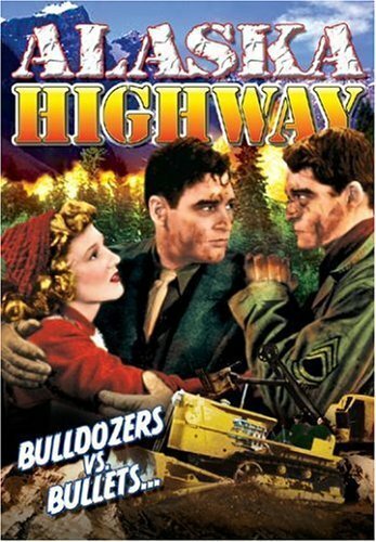 Обложка (Постер) Магистраль «Аляска» / Alaska Highway (1943) SATRip Обложка (Постер) Магистраль «Аляска» / Alaska Highway (1943) SATRip