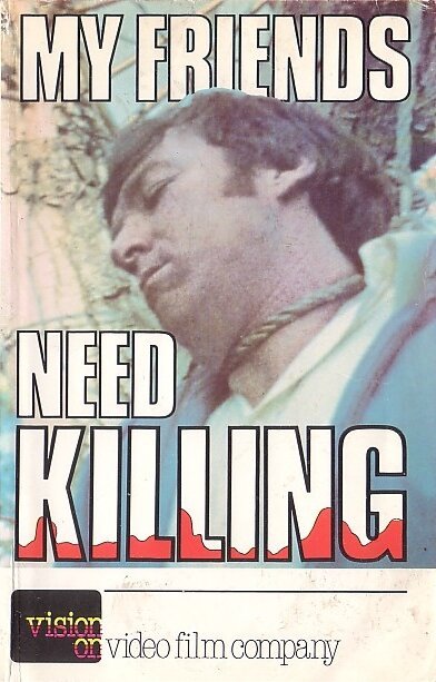 Обложка (Постер) Моих друзей нужно убить / My Friends Need Killing (1976) SATRip Обложка (Постер) Моих друзей нужно убить / My Friends Need Killing (1976) SATRip