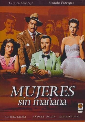 Обложка (Постер) Mujeres sin mañana (1951) SATRip Обложка (Постер) Mujeres sin mañana (1951) SATRip