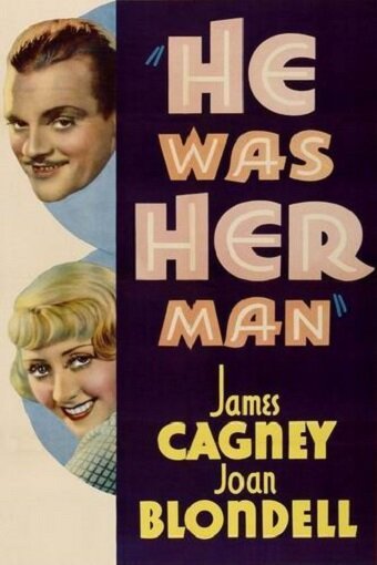 Обложка (Постер) Он был ее мужчиной / He Was Her Man (1934) SATRip