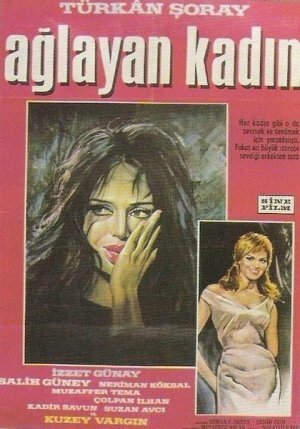 Обложка (Постер) Плачущая женщина / Aglayan kadin (1967) SATRip Обложка (Постер) Плачущая женщина / Aglayan kadin (1967) SATRip