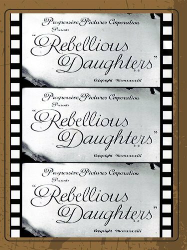 Обложка (Постер) Rebellious Daughters (1938) SATRip Обложка (Постер) Rebellious Daughters (1938) SATRip