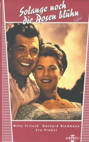 Обложка (Постер) Solange noch die Rosen blüh'n (1956) SATRip Обложка (Постер) Solange noch die Rosen blüh'n (1956) SATRip