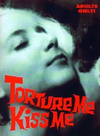 Обложка (Постер) Терзай меня, целуй меня / Torture Me, Kiss Me (1970) SATRip Обложка (Постер) Терзай меня, целуй меня / Torture Me, Kiss Me (1970) SATRip