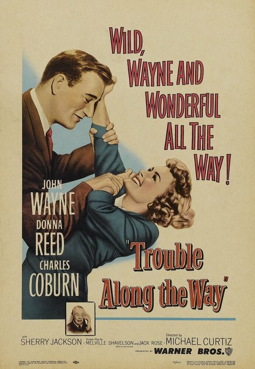 Обложка (Постер) Трудный путь / Trouble Along the Way (1953) SATRip Обложка (Постер) Трудный путь / Trouble Along the Way (1953) SATRip
