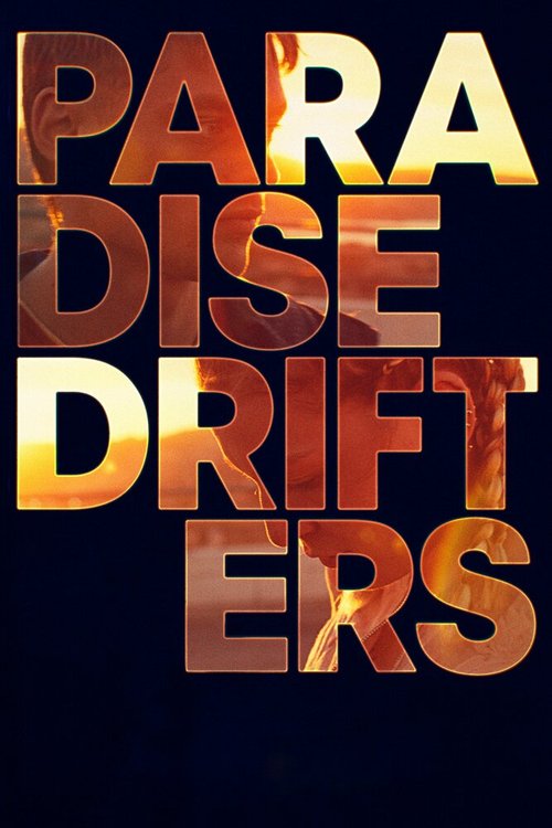 Обложка (Постер) Вечные скитальцы / Paradise Drifters (2020) HDRip Обложка (Постер) Вечные скитальцы / Paradise Drifters (2020) HDRip