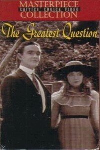 Обложка (Постер) Величайший вопрос / The Greatest Question (1919) SATRip