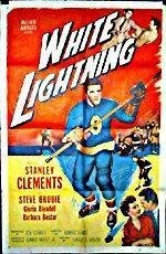 Обложка (Постер) White Lightning (1953) SATRip Обложка (Постер) White Lightning (1953) SATRip