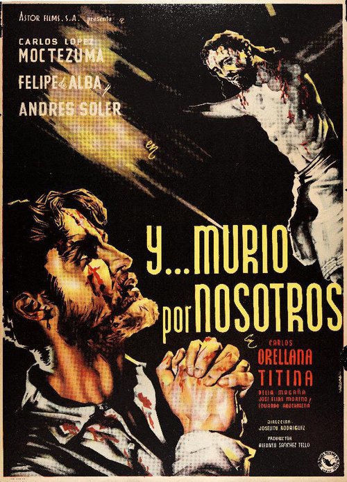 Обложка (Постер) ¡... Y murío por nosotros! (1951) SATRip Обложка (Постер) ¡... Y murío por nosotros! (1951) SATRip
